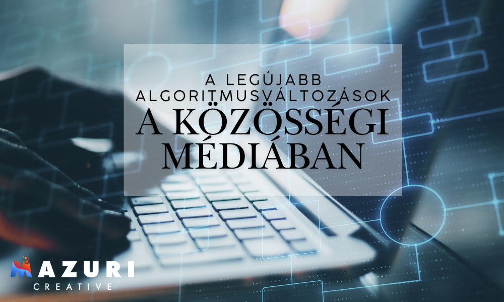 A legújabb algoritmus frissítések a közösségi médiában