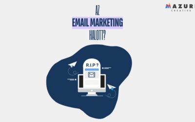 Az email marketing halott? Nézzük meg!