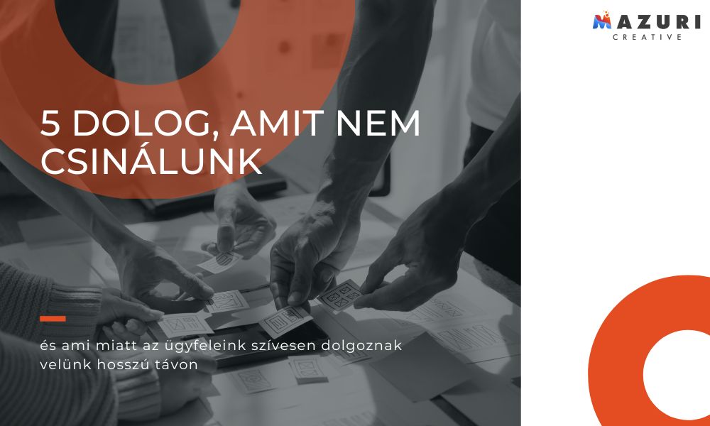 5 dolog amit nem csinálunk